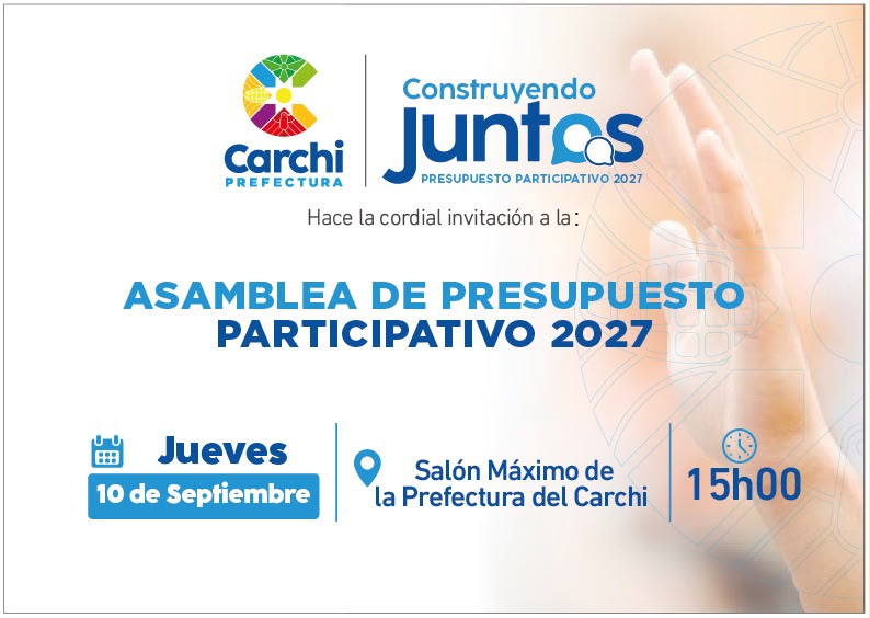 Prefectura del Carchi convoca a Asamblea de Presupuesto Participativo 2027