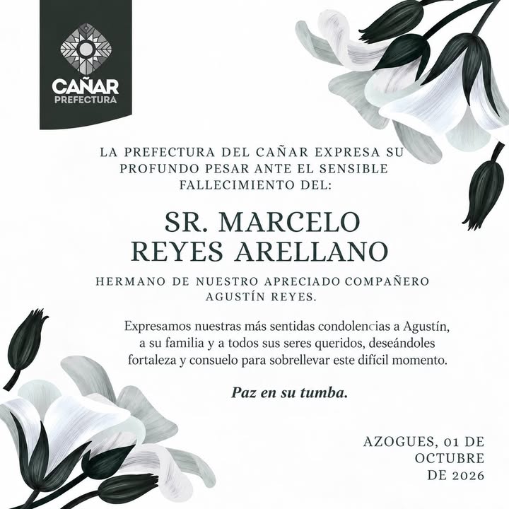 Prefectura de Cañar lamenta el fallecimiento del hermano de su colaborador Agustín Reyes