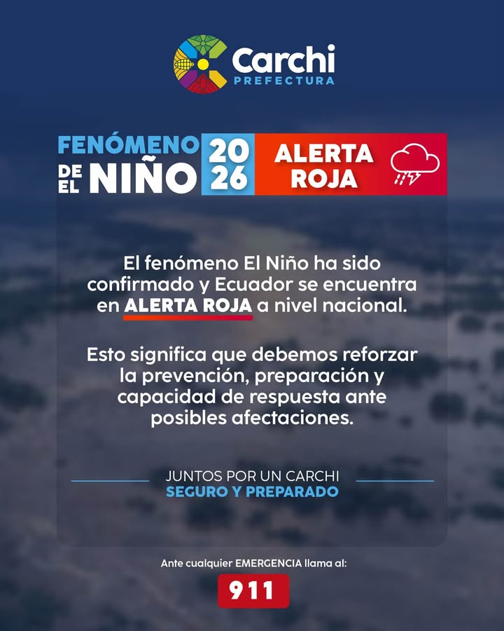 Prefectura de Carchi activa protocolo ante alerta roja por Fenómeno El Niño