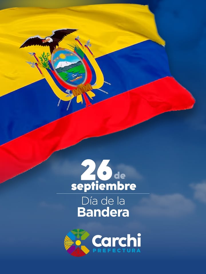 Prefectura del Carchi rinde homenaje a la Bandera Nacional en su aniversario